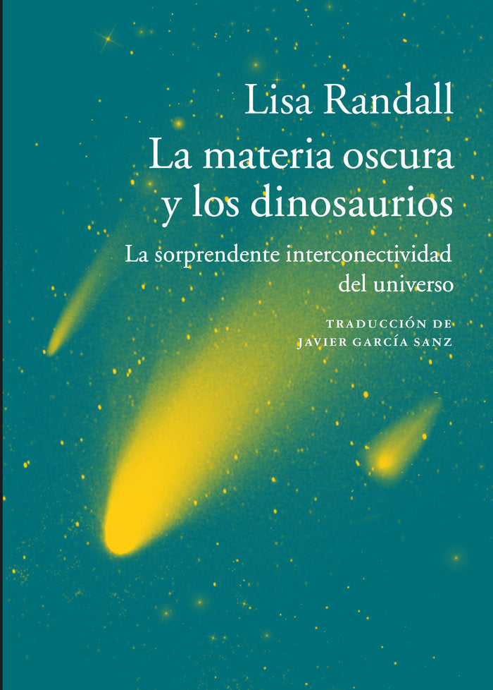 La materia oscura y los dinosaurios, de Randall, Lisa | portada del libro
