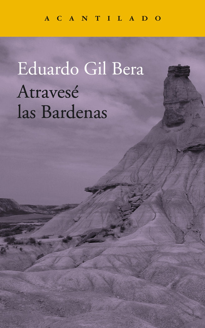 Atravesé las Bardenas, de Gil Bera, Eduardo | portada del libro