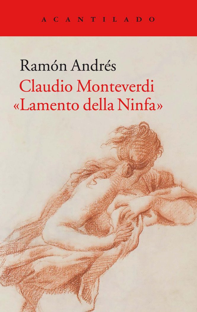 Claudio Monteverdi. «Lamento della Ninfa», de Andrés González-Cobo, Ramón | portada del libro
