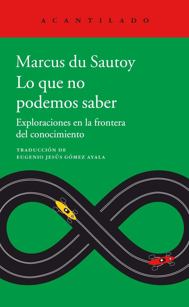 Lo que no podemos saber, de du Sautoy, Marcus | portada del libro