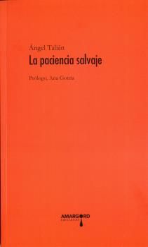 LA PACIENCIA SALVAJE, de TAILAN, ANGEL | portada del libro