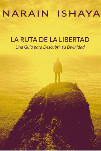 La ruta de la libertad, de Ishaya, Narain | portada del libro