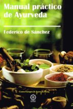 Manual práctico de Ayurveda, de FEDERICO DE SANCHEZ | portada del libro