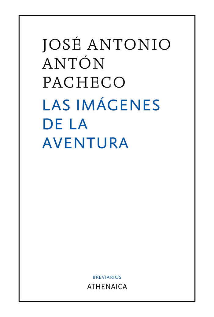 Las imágenes de la aventura, de Antón Pacheco, José Antonio | portada del libro