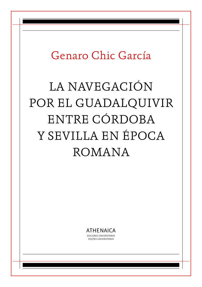 La navegación por el Guadalquivir entre Córdoba y Sevilla en época romana, de Chic García, Genaro | portada del libro