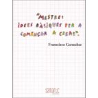 Mestre: idees basiques per a comencar a crear, de FRANCISCO CORRECHER | portada del libro