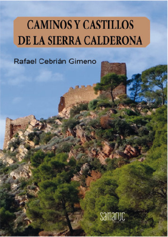 CAMINOS Y CASTILLOS DE LA SIERRA CALDERONA, de CEBRIAN GIMENO | portada del libro