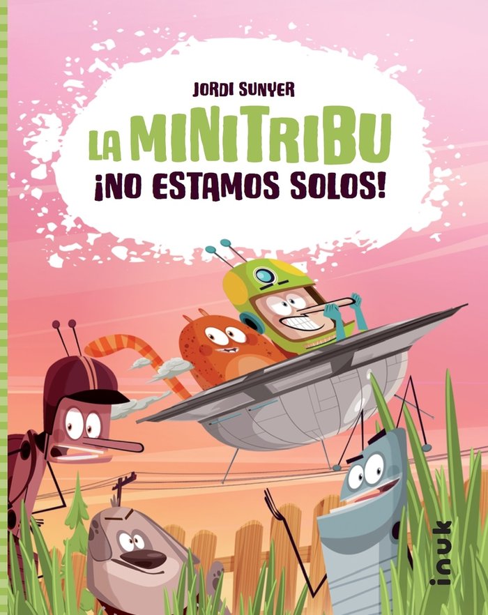 LA MINI TRIBU 1 ¡NO ESTAMOS SOLOS!, de SUNYER (CAST), JORDI | portada del libro