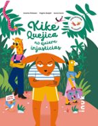 KIKE QUEJICA NO QUIERE INJUSTICIAS, de Virginie Aladjidi | portada del libro