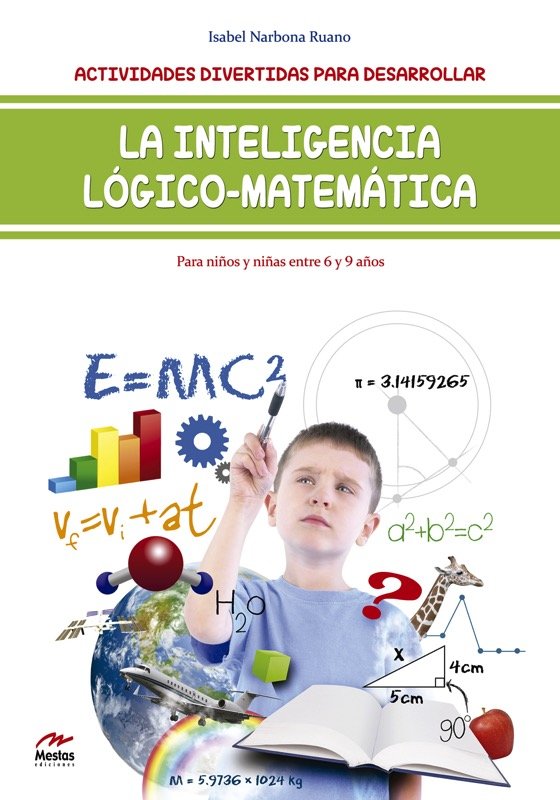 Actividades divertidas para desarrollar la inteligencia lógico-matemática de 6 a 9 años, de Narbona Ruano, Isabel | portada d