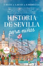 HISTORIA DE SEVILLA PARA NIムOS, de FRANCISCO HUESA | portada del libro