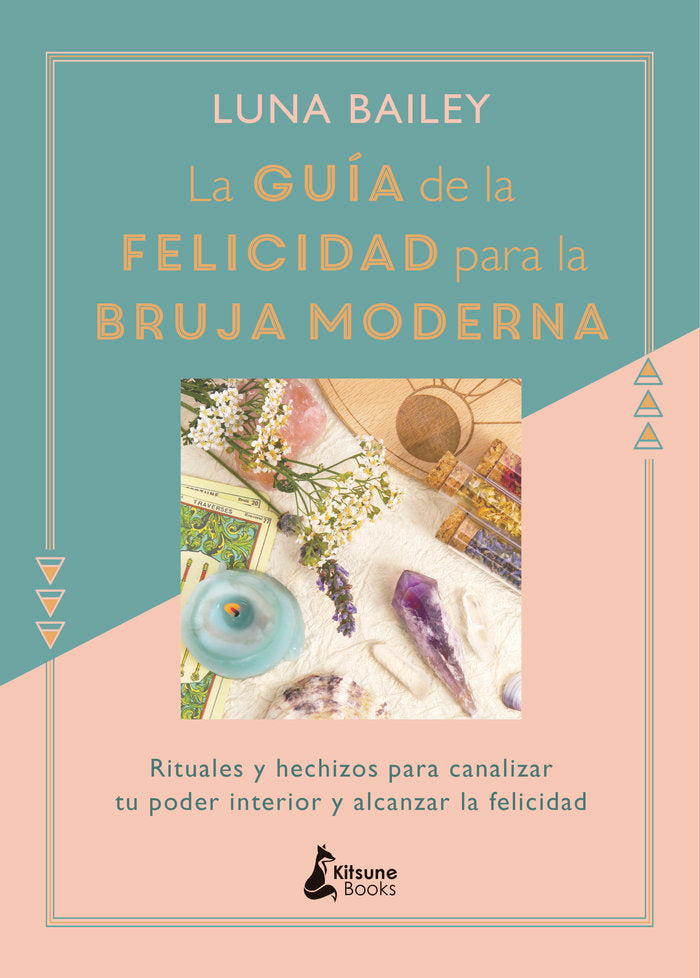 La guía de la felicidad para la bruja moderna, de Bailey, Luna | portada del libro