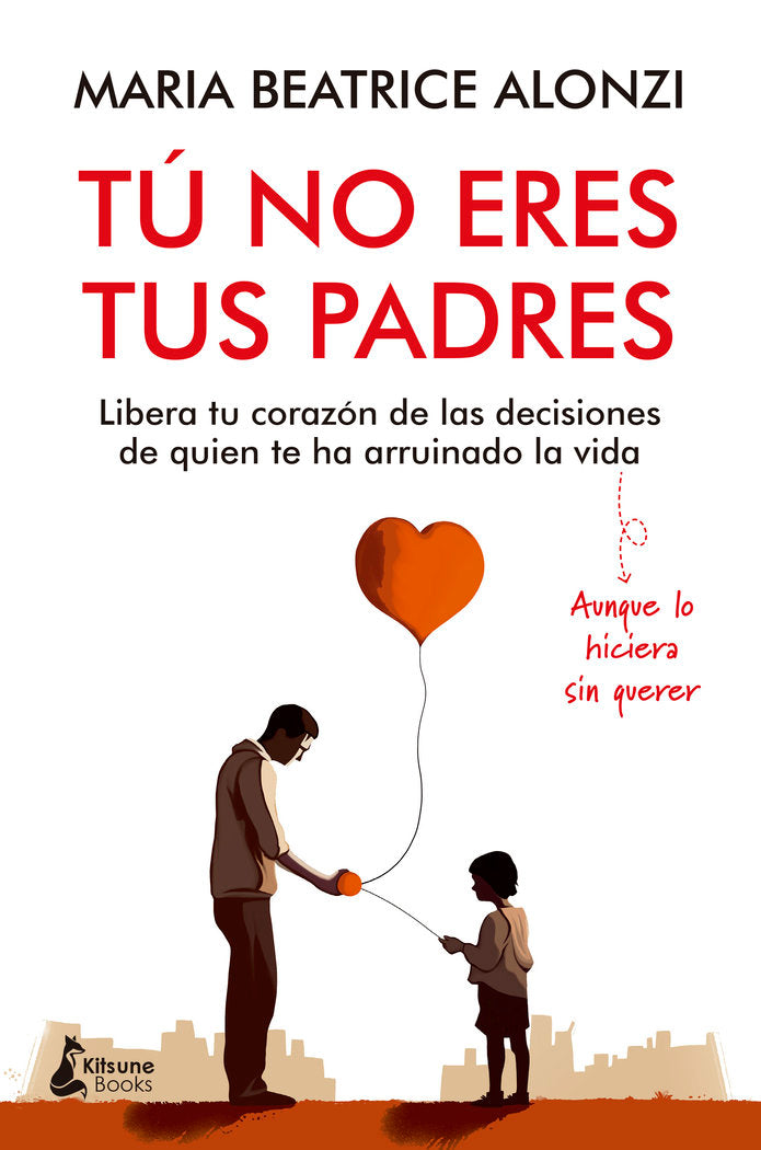 TU NO ERES TUS PADRES, de ALONZI, MARIA BEATRICE | portada del libro