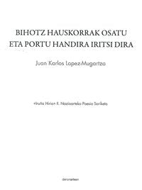 Bihotz hauskorrak osatu eta portu handira iritsi dira, de Lopez-Mugartza Iriarte | portada del libro