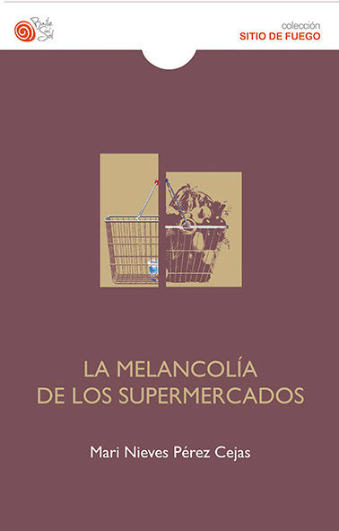 La melancol¡a de los supermercados, de MARI NIEVES PEREZ CEJAS | portada del libro