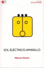 SOL ELECTRICO AMARILLO, de MANUEL ONETTI | portada del libro