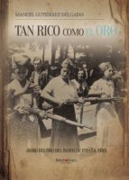 Tan rico como el oro, de MANUEL GUTIERREZ DELGADO | portada del libro