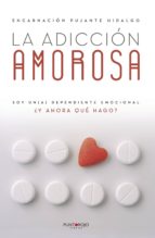 La adicción amorosa, de Pujante Hidalgo | portada del libro
