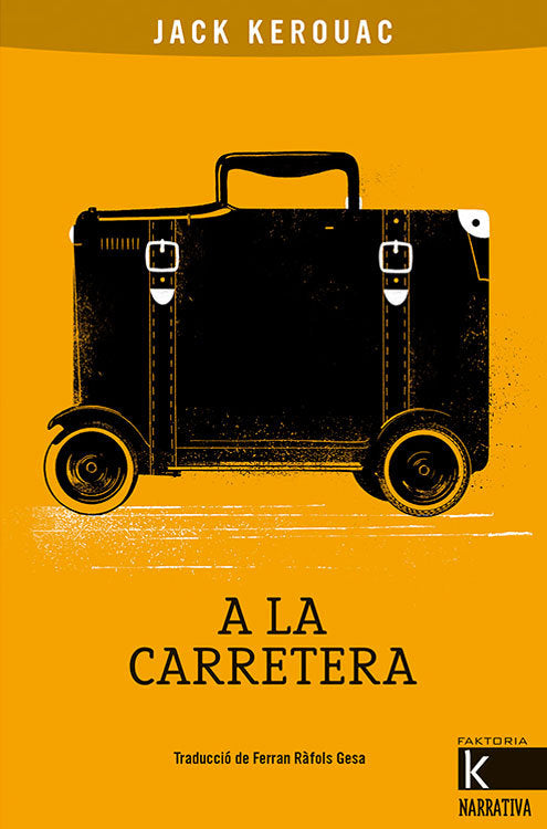 A la carretera, de Kerouac, Jack | portada del libro