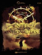 Entre genios y onironautas: leyenda y ciencia, de FELIX RUIZ | portada del libro