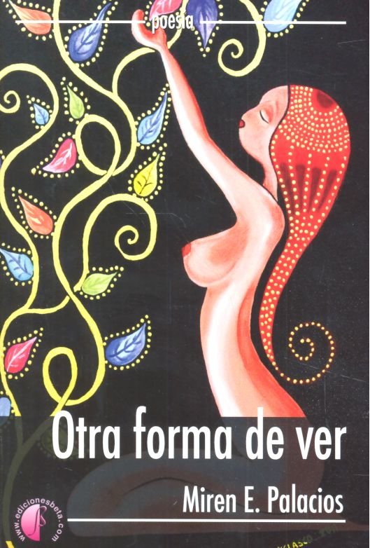 OTRA FORMA DE VER, de PALACIOS,MIREN E. | portada del libro