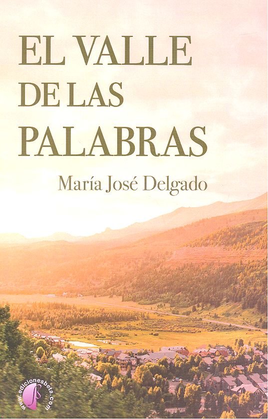 VALLE DE LAS PALABRAS, de DELGADO,MARIA JOSE | portada del libro