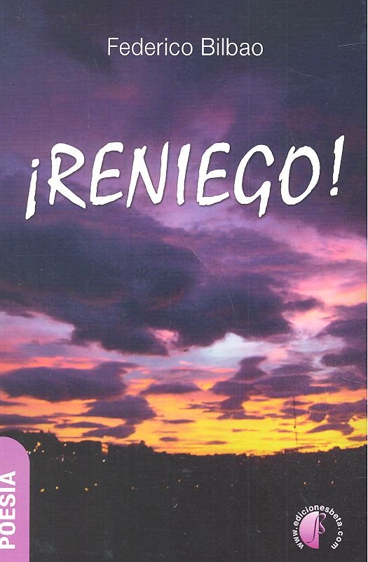 RENIEGO, de BILBAO,FEDERICO | portada del libro