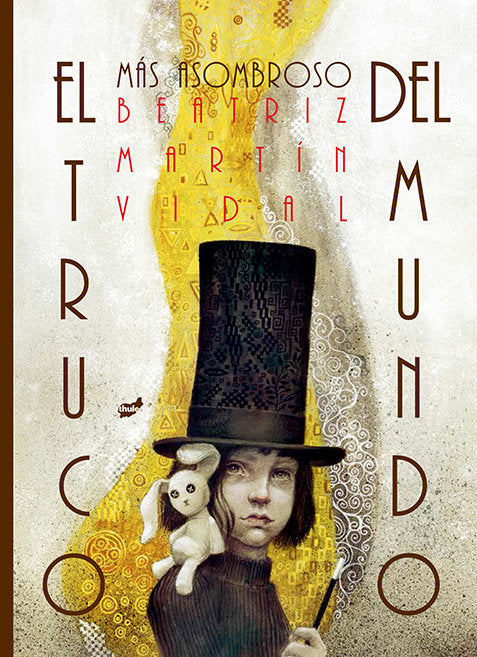 El truco más asombroso del mundo, de Martín Vidal, Beatriz | portada del libro