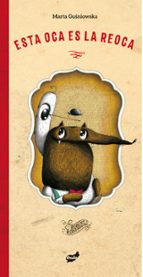 Esta oca es la reoca, de MARTA GUSNIOWSKA | portada del libro