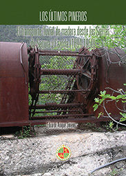 Los últimos pineros. El transporte fluvial de madera desde las Sierras de Segura y Cazorla (1894-195, de Araque Jiménez, Edua