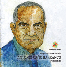 Antonio Caño Barranco. Periodista, de Caño Barranco, Antonio | portada del libro