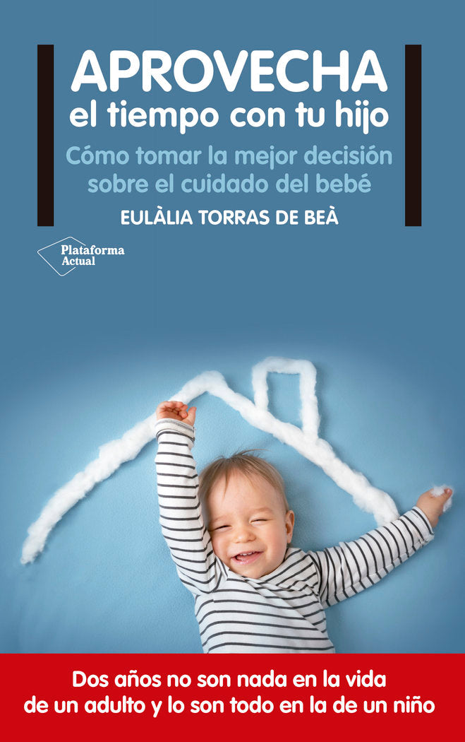 Aprovecha el tiempo con tu hijo, de Torras de Beà, Eulàlia | portada del libro