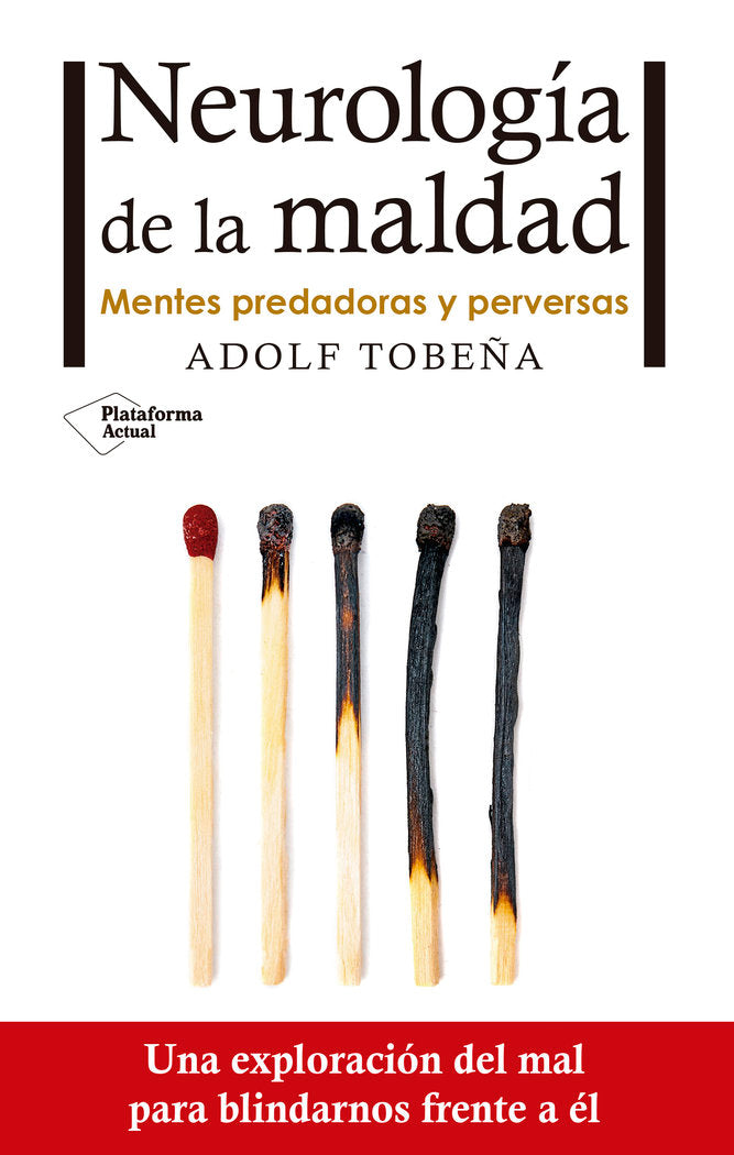 Neurología de la maldad, de Tobeña Pallarés, Adolf | portada del libro