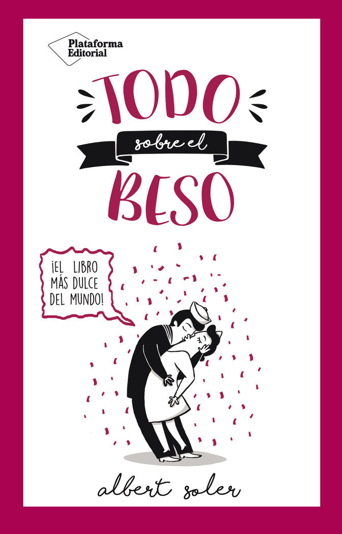 Todo sobre el beso, de Soler Casas, Albert | portada del libro