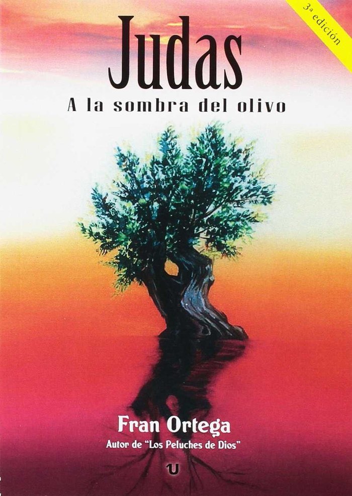 Judas, a la sombra del olivo, de Ortega Estrella, Francisco José | portada del libro