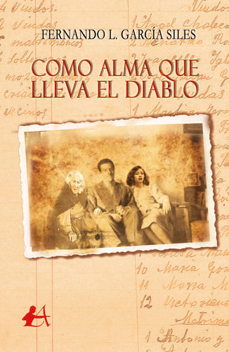 Como alma que lleva el diablo, de García Siles, Fernando Lucas | portada del libro