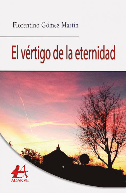 El vértigo de la eternidad, de Gómez Martín, Florentino | portada del libro