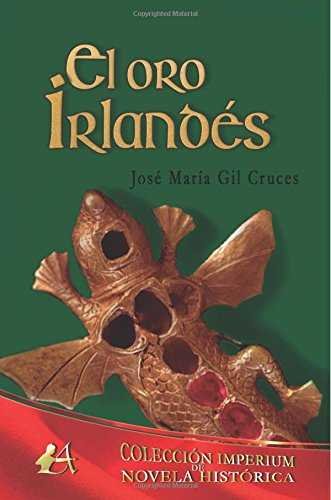 El oro irlandés, de Gil Cruces, José María | portada del libro