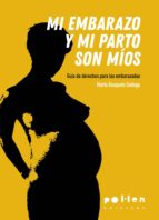 MI EMBARAZO Y MI PARTO SON MÍOS, de MARTA BUSQUETS GALLEGO | portada del libro