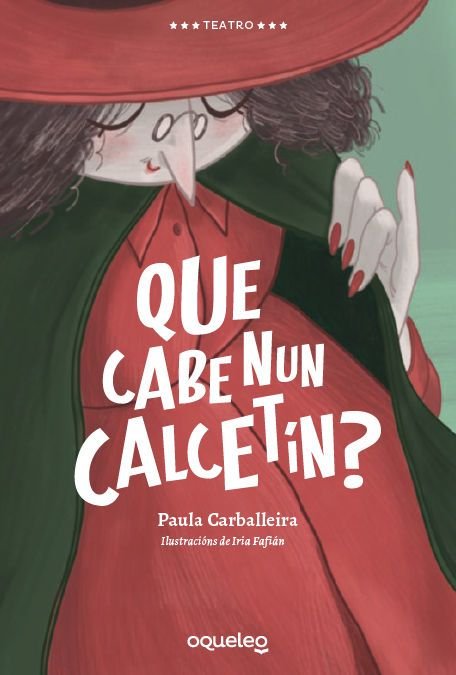 QUE CABE NUN CALCETIN, de CARBALLEIRA CABANA, PAULA | portada del libro