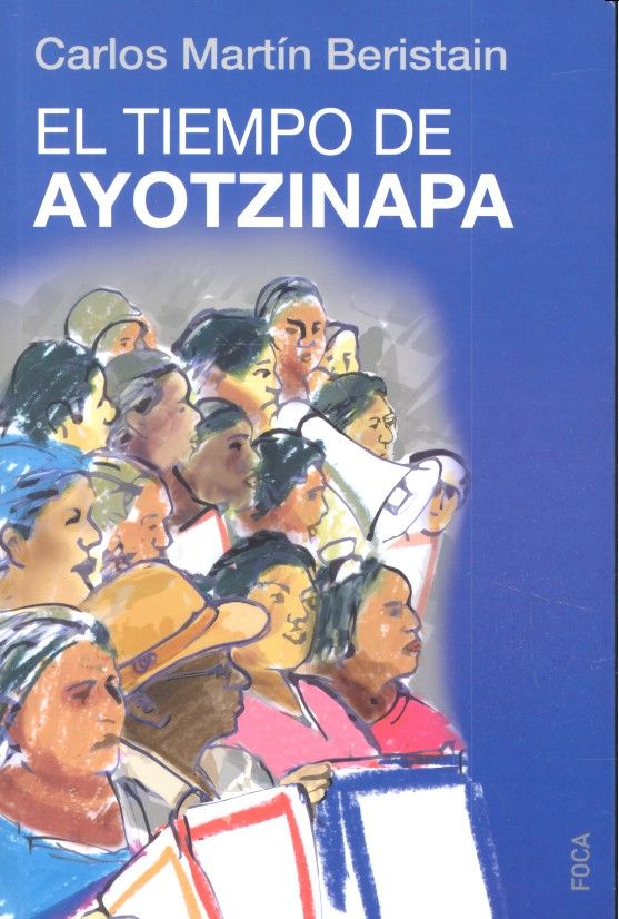 TIEMPO DE AYOTZINAPA, de Martín Beristain | portada del libro