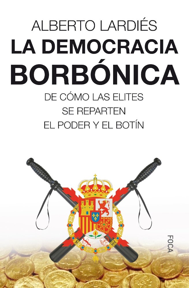DEMOCRACIA BORBONICA, de Lardiés Galarreta | portada del libro