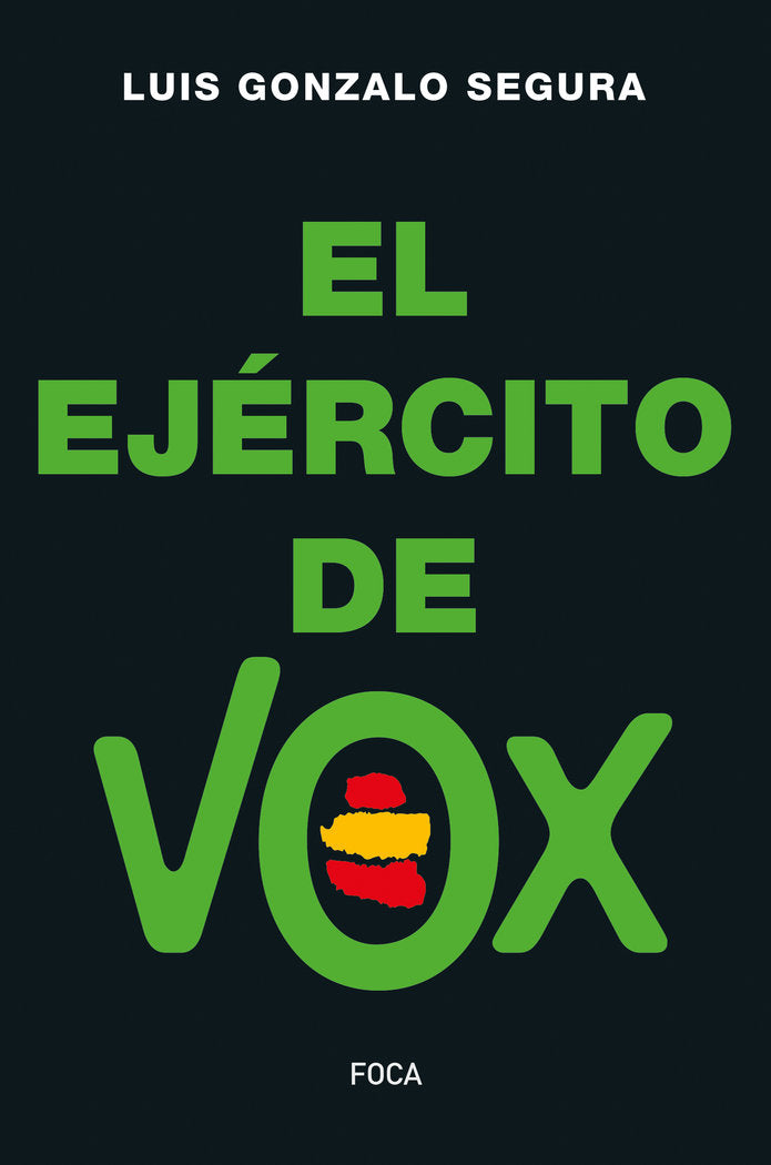 El Ejército de Vox, de Gonzalo Segura de Oro-Pulido, Luis | portada del libro