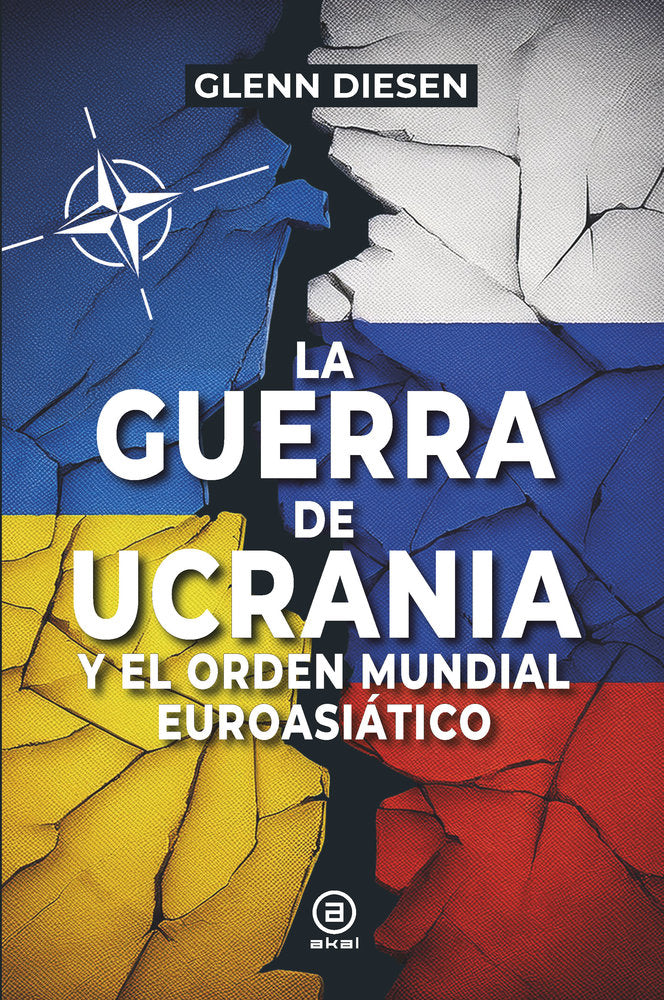 GUERRA DE UCRANIA Y EL ORDEN MUNDIAL EUROASIÁTICO, LA, de DIESEN | portada del libro
