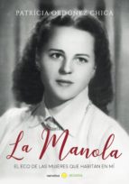 MANOLA,LA, de PATRICIA ORDOÑEZ CHICA | portada del libro