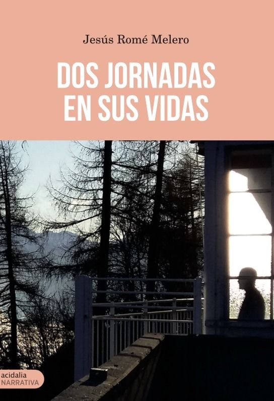 DOS JORNADAS EN SUS VIDAS, de Romé Melero | portada del libro