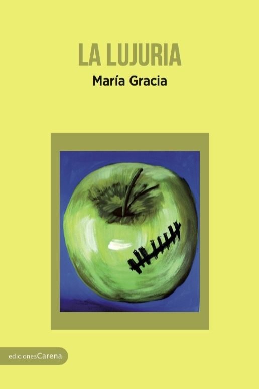 La lujuria, de Gracia, María | portada del libro