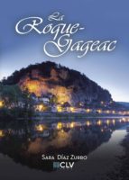 LA ROQUE-GAGEAC, de SARA DIAZ ZURRO | portada del libro