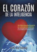 El corazón de la inteligencia, de RAFAEL SAIZ GAMARRA | portada del libro