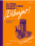 AL FINAL DE ESTE LIBRO SABRAS... IDIBUJAR!, de SPICER, JAKE | portada del libro